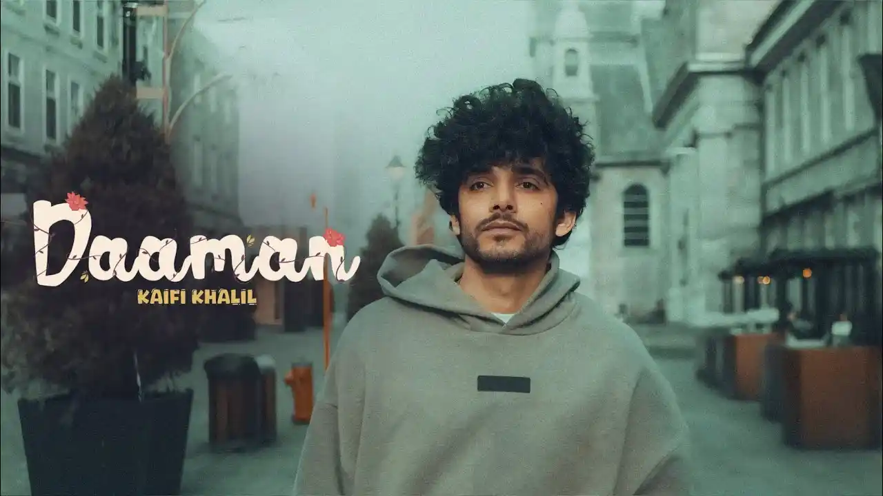 Daaman Lyrics - Kaifi Khalil 1 Daaman Lyrics